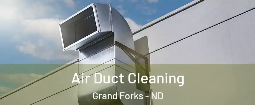 Air Duct Cleaning Grand Forks - ND