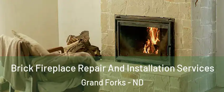  Brick Fireplace Repair And Installation Services Grand Forks - ND