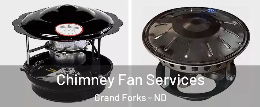  Chimney Fan Services Grand Forks - ND