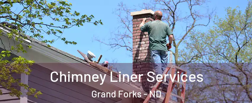  Chimney Liner Services Grand Forks - ND