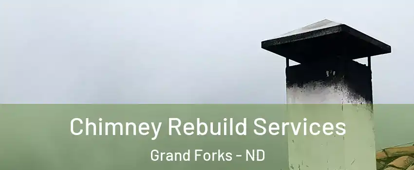  Chimney Rebuild Services Grand Forks - ND