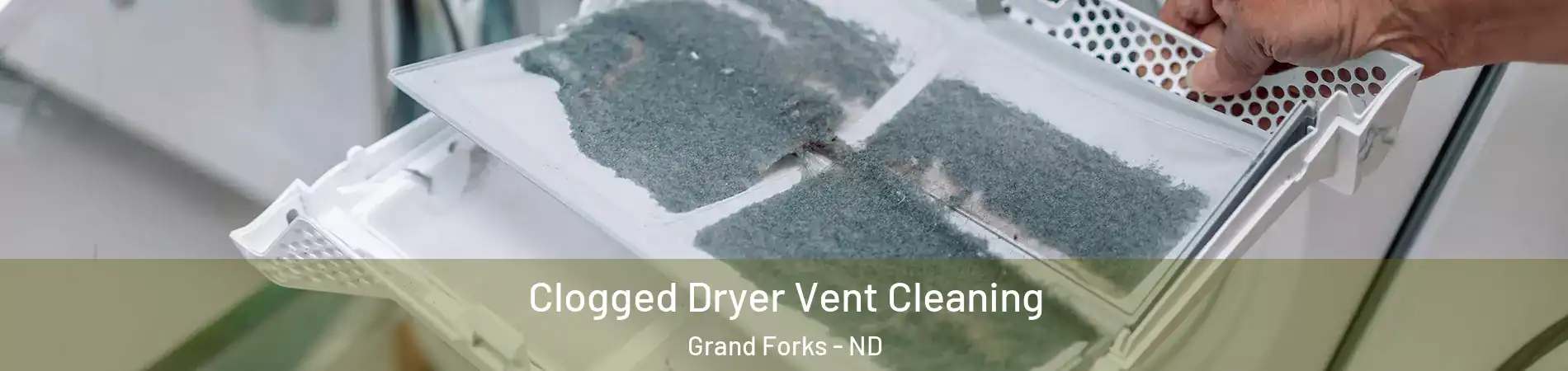  Clogged Dryer Vent Cleaning Grand Forks - ND