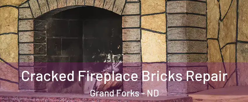  Cracked Fireplace Bricks Repair Grand Forks - ND