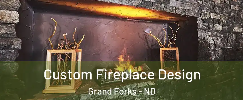  Custom Fireplace Design Grand Forks - ND