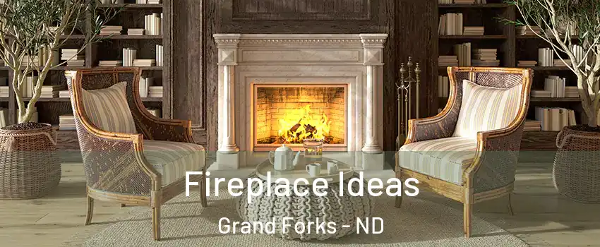  Fireplace Ideas Grand Forks - ND