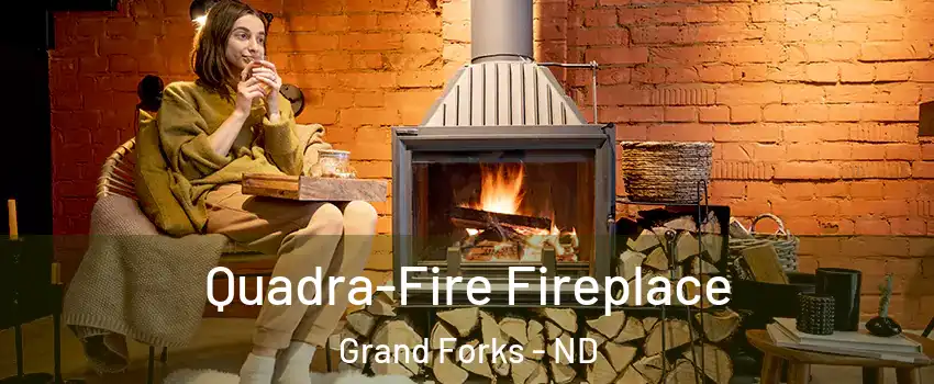  Quadra-Fire Fireplace Grand Forks - ND