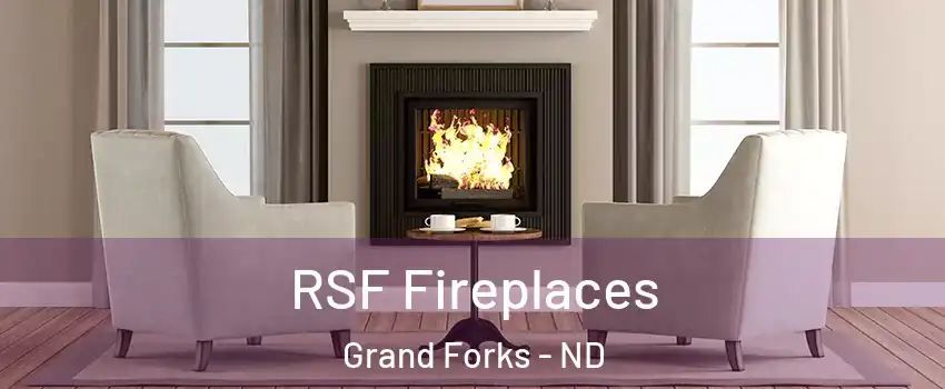  RSF Fireplaces Grand Forks - ND
