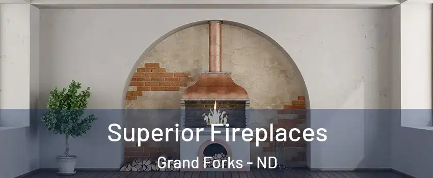  Superior Fireplaces Grand Forks - ND