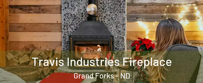  Travis Industries Fireplace Grand Forks - ND
