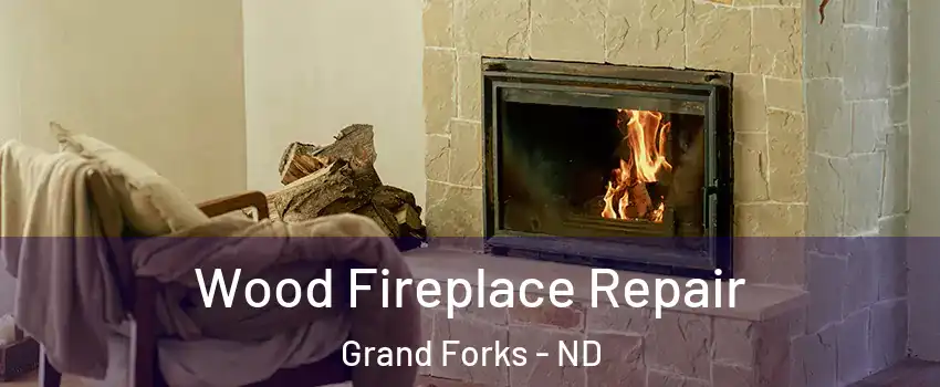  Wood Fireplace Repair Grand Forks - ND