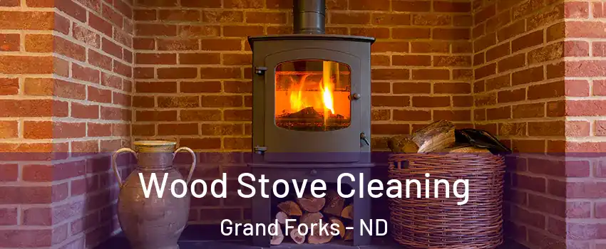  Wood Stove Cleaning Grand Forks - ND